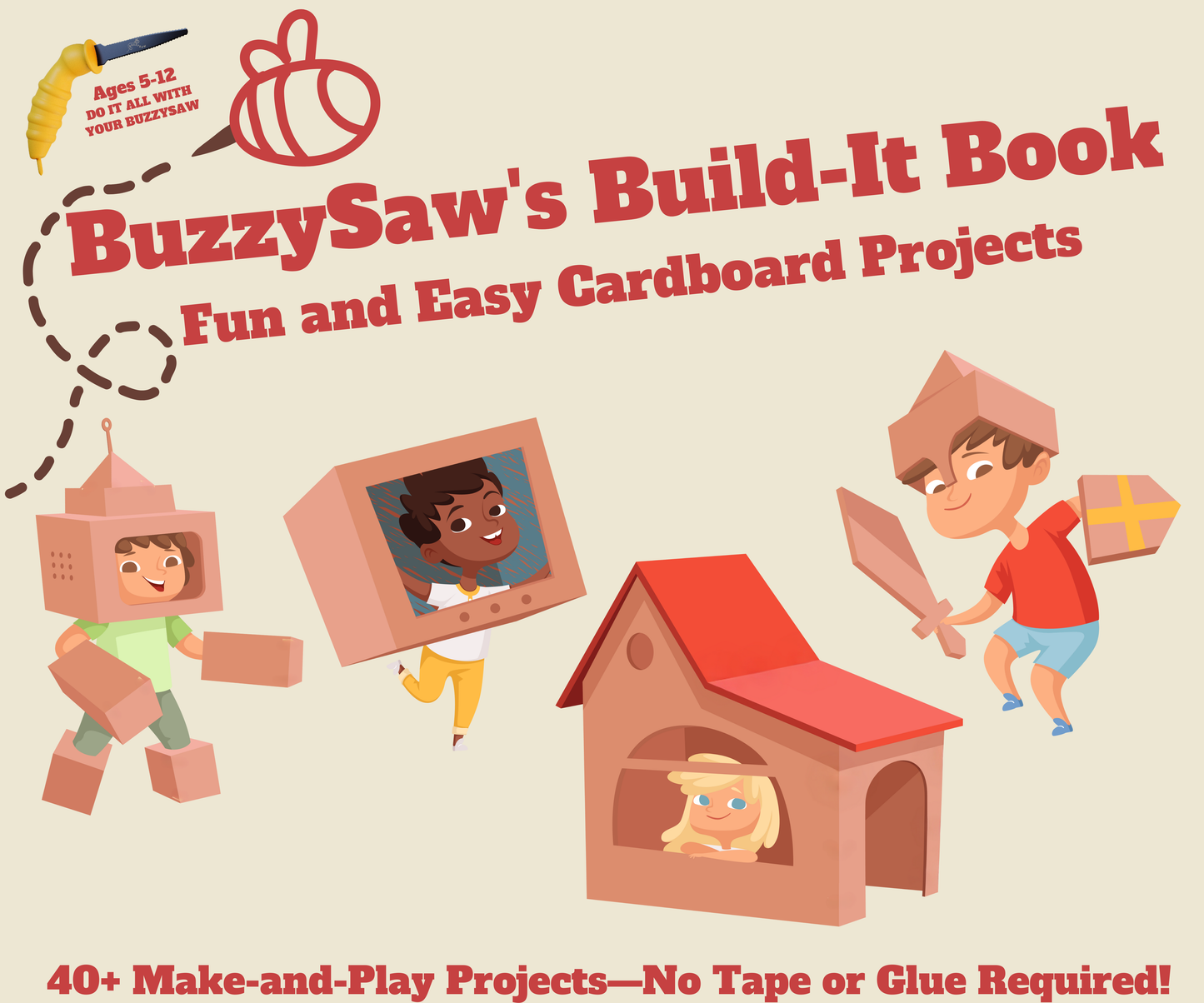 BuzzySaw's Build-It Book Fun and Easy Cardboard Projects | 40+ Make-and-Play Projects—No Tape or Glue Required!